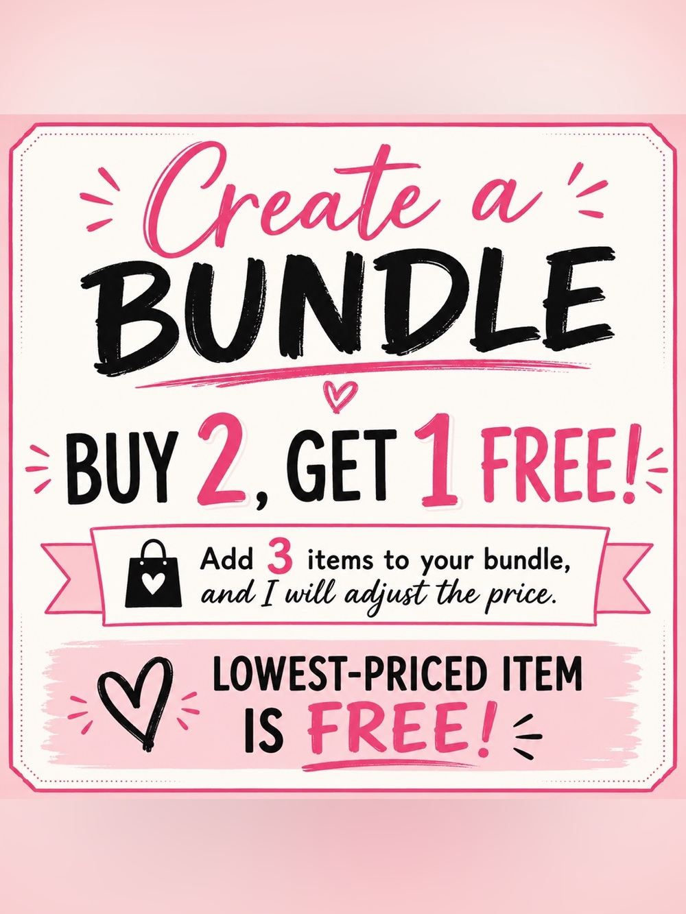 Buy 2 Get 1 Free!  Create a bundle and I will adjust the total before you accept